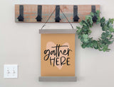 Magnetic Wall Hanging Insert: Gather Here (Thanksgiving/Fall) | INSERT ONLY