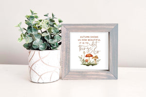 MINI Sign Insert Only: Autumn Shows Us How Beautiful | Magnetic Sign INSERT ONLY