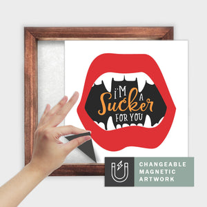 Magnetic Seasonal Art Insert for Interchangeable Decor Sign (Medium Insert Only): I'm a Sucker For You - Red | Halloween / Fall