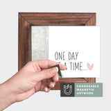 Magnetic Seasonal Art Insert for Interchangeable Decor Sign (Mini Insert Only): One Day At A Time | Sympathy / Gift