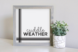 SLIGHTLY FLAWED Medium Size Sign Insert: Cuddle Weather B&W  (Fall/Winter) | Magnetic Sign INSERT ONLY