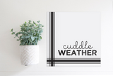 SLIGHTLY FLAWED Medium Size Sign Insert: Cuddle Weather B&W  (Fall/Winter) | Magnetic Sign INSERT ONLY