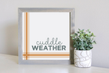 Medium Size Sign Insert: Cuddle Weather Color (Winter/Fall) | Magnetic Sign INSERT ONLY