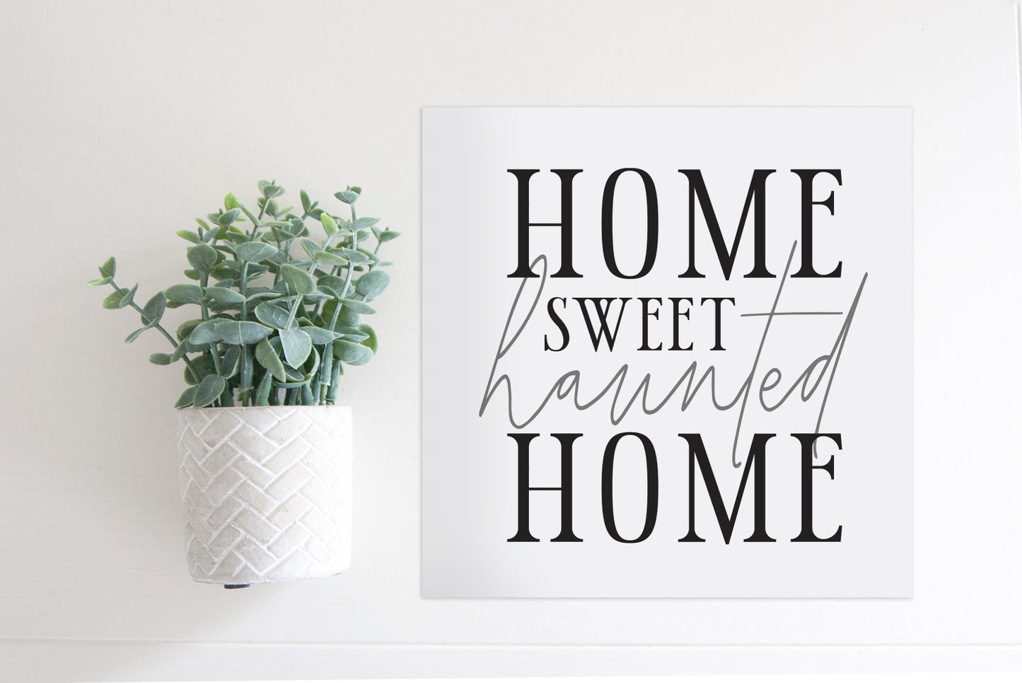 SLIGHTLY FLAWED Medium Size Sign Insert: Home Sweet Haunted Home (Halloween) | Magnetic Sign INSERT ONLY