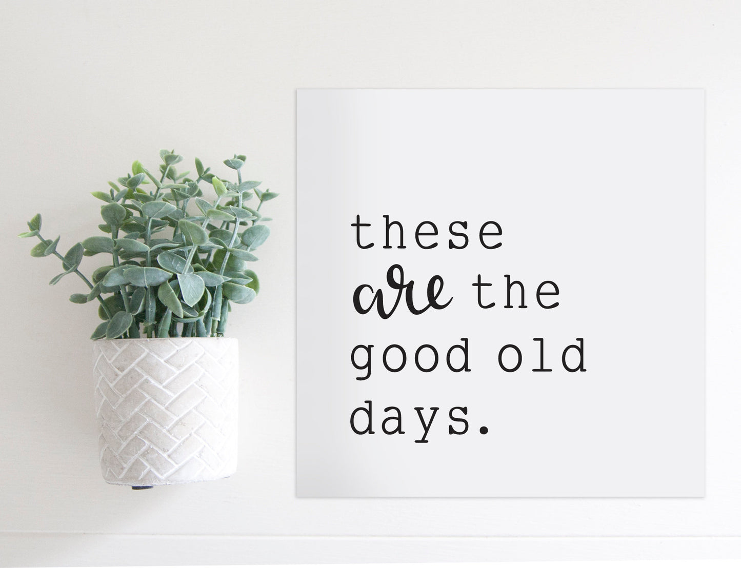 SLIGHTLY FLAWED Medium Size  Sign Insert: Good Old Days | Magnetic Sign INSERT ONLY