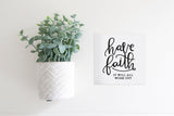 SLIGHTLY FLAWED MINI Sign Insert Only: Have Faith | Magnetic Sign INSERT ONLY