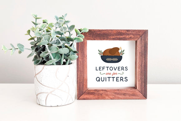 MINI Sign Insert Only: Leftovers Are For Quitters (Thanksgiving) | Magnetic Sign INSERT ONLY