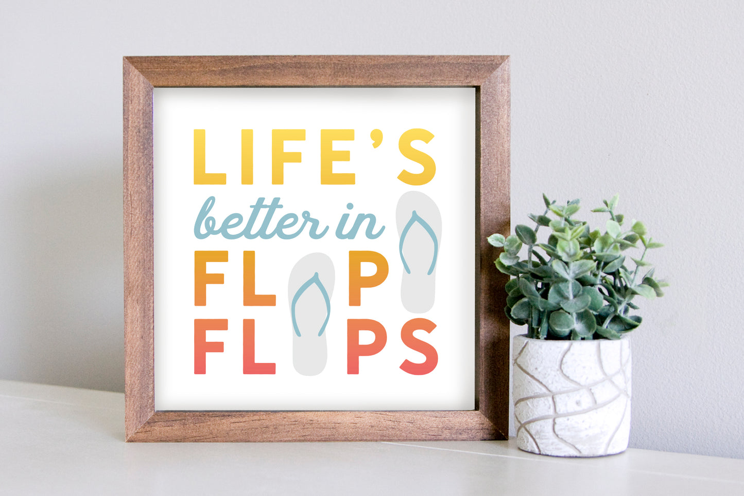 Medium Size Sign Insert: Life's Better in Flip Flops (Summer) | Magnetic Sign INSERT ONLY