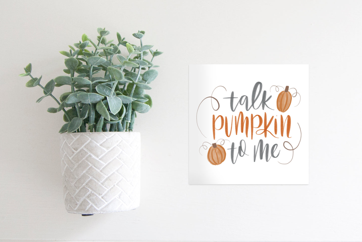 MINI Sign Insert Only: Talk Pumpkin to Me (Fall/Thanksgiving) | Magnetic Sign INSERT ONLY