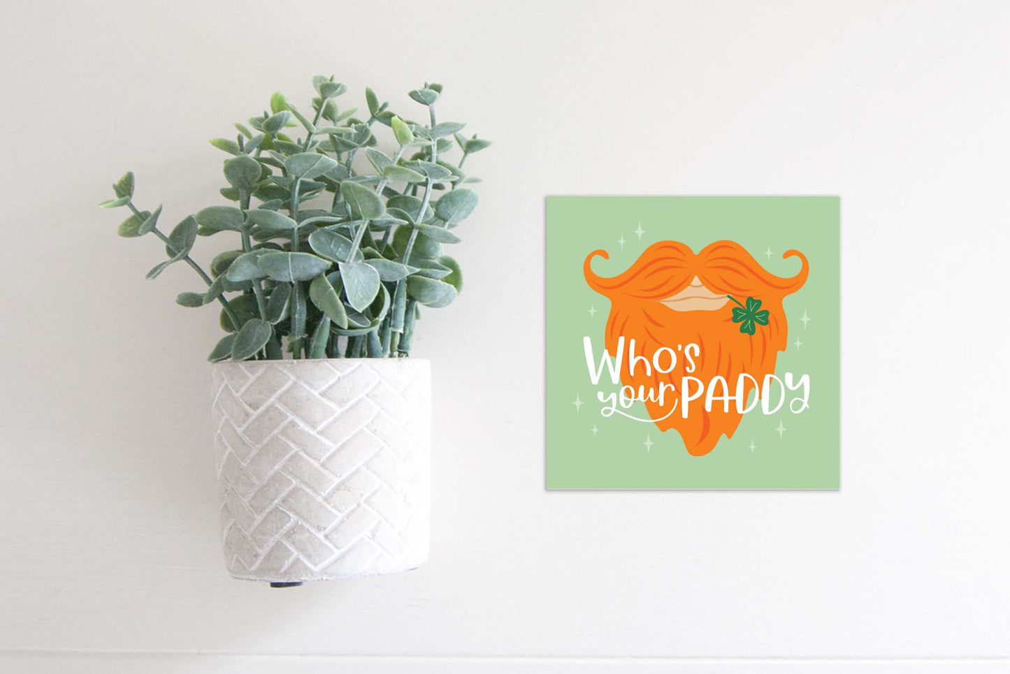 MINI Sign Insert Only: Who's Your Paddy (St. Patrick's/Spring) | Magnetic Sign Insert Only
