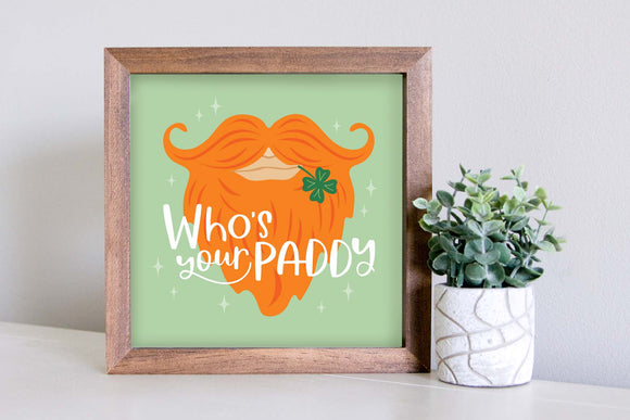 Medium Size Sign Insert: Who's Your Paddy (St. Patrick's Day/Spring) | Magnetic Sign INSERT ONLY