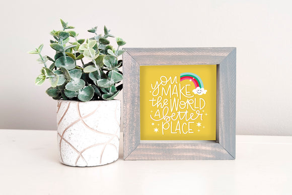 MINI Sign Insert Only: You Make The World A Better Place (Teacher/Thank You) | Magnetic Sign INSERT ONLY